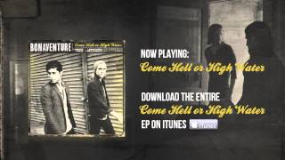 Bonaventure - Come Hell or High Water (Audio)