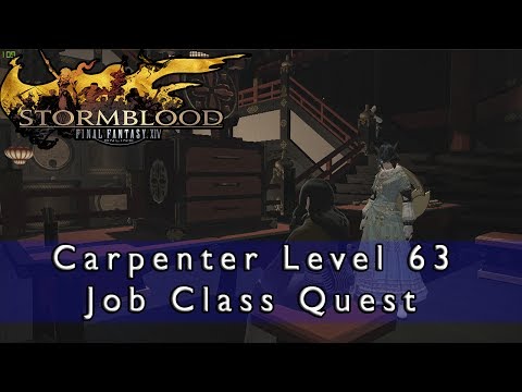 Final Fantasy 14 Stormblood - Carpenter Level 63 Job Quest