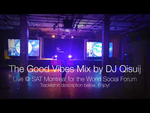 SonoFlow presents "The Good Vibe Mix" by DJ Qisuij live @SAT Montreal