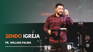 03 – SENDO IGREJA - PR. WILLIAN PALMA - SÉRIE SALMOS