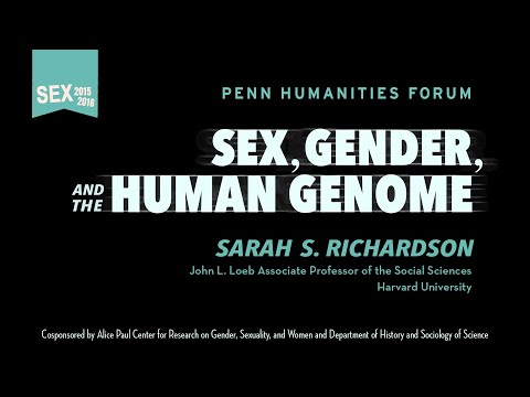 Sarah S. Richardson • Sex, Gender, and the Human Genome