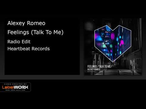 Alexey Romeo - Feelings (Talk To Me) (Radio Edit)