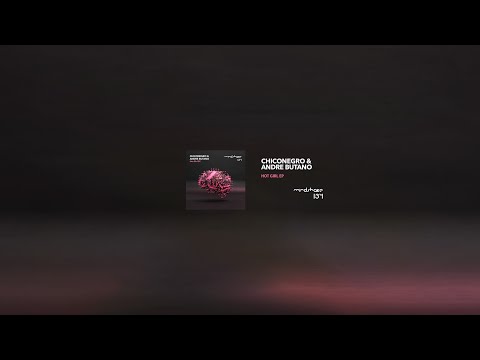 Chinonegro & Andre Butano - Hot Girl