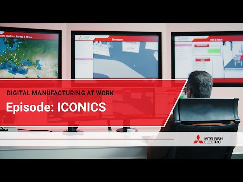 Digital manufacturing at work: ICONICS I Mitsubishi Electric