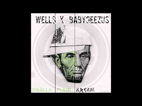 GFK - WELL$ Ft. Baby Geezus [Kream Mixtape]