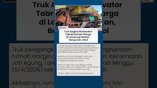 Laka Truk Angkut Ekskavator Tabrak Rumah Warga, Saksi: Kendaraan Sempat Berjalan Zig-zag