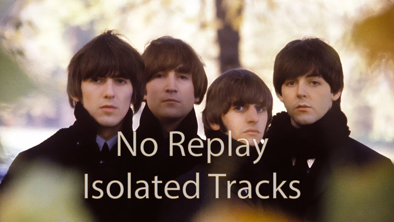 Isolated Tracks - No Reply - The Beatles