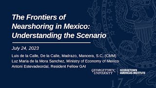 The Frontiers of Nearshoring in Mexico: Understanding the Scenario