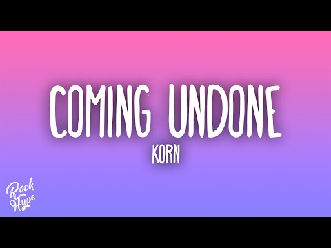 Korn - Coming Undone