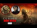 The Cursed (2021) - Review | The Cursed 2021 Movie Review in Hindi | The Cursed 2021 Trailer