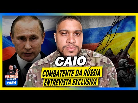 CAIO - COMBATENTE DA RÚSSIA NA UCRÂNIA - #454