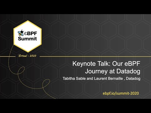 Our eBPF Journey at Datadog - Laurent Bernaille & Tabitha Sable, Datadog - Full Keynote