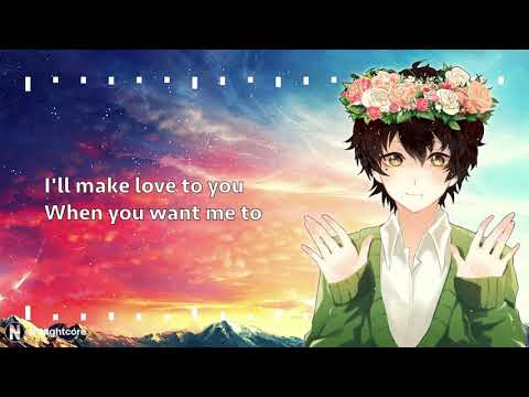「Nightcore」→ I'll Make Love to You