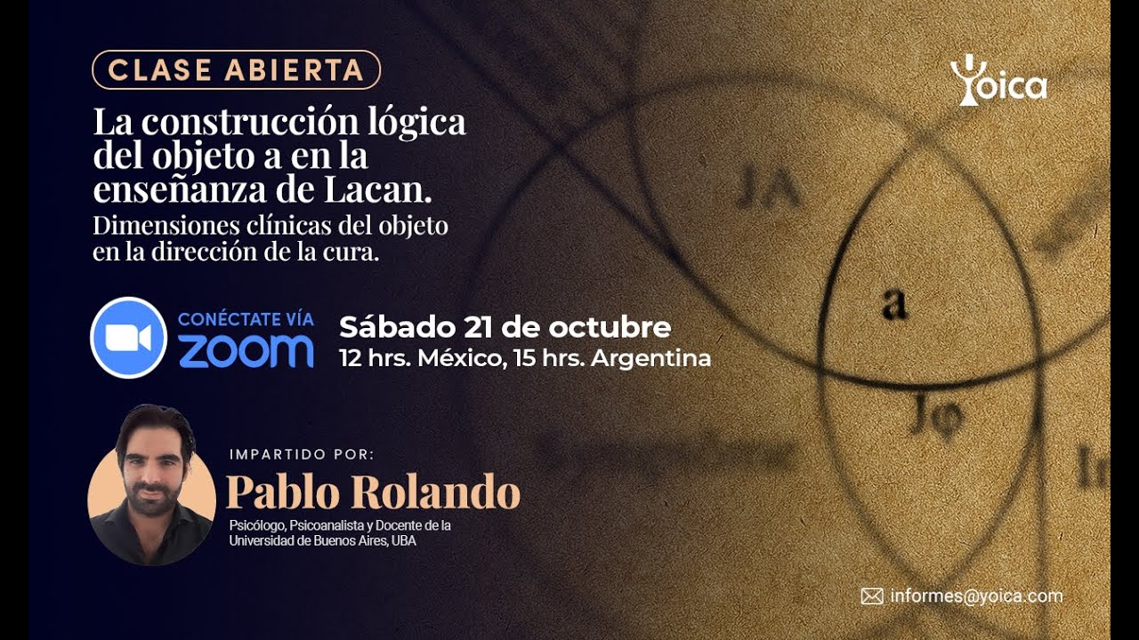 Clase Abierta. La construcción lógica del objeto a en la enseñanza de Lacan - Pablo Rolando