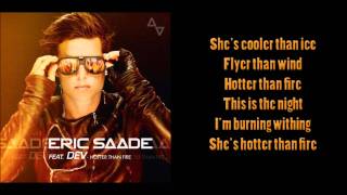 Eric Saade feat. Dev - Hotter Than Fire (lyrics)  (from Saade Vol. 2 album)