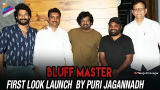BLUFF MASTER First Look Launch by Puri Jagannadh | Satya Dev