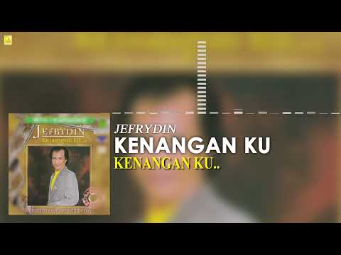 Jefrydin - Kenangan Ku