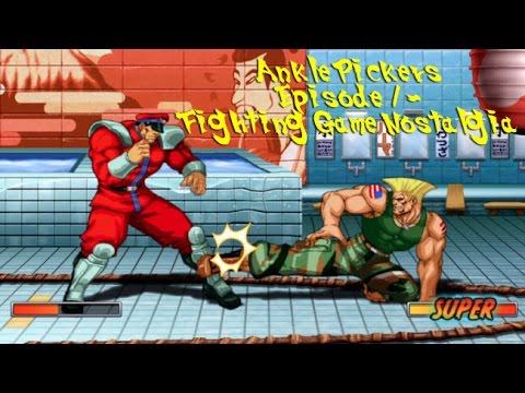 Ankle Pickers, Episode 1: Fighting Game Nostalgia
