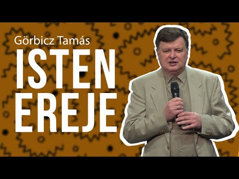 Görbicz Tamás - Isten ereje