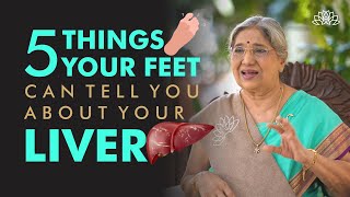 Your Feet Can Tell You About Your Liver's Health | Here are 5 Tips to Check Signs of Liver Problems