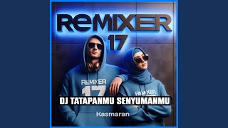 Download lagu DJ TATAPANMU SENYUMANMU (Kasmaran) mp3