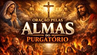 ORAÇÃOPELAS ALMAS DO PURGATÓRIO