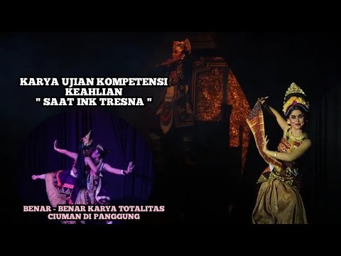 SAAT INK TRESNA - UKK Pertunjukan Seni SMK N 5 Denpasar
