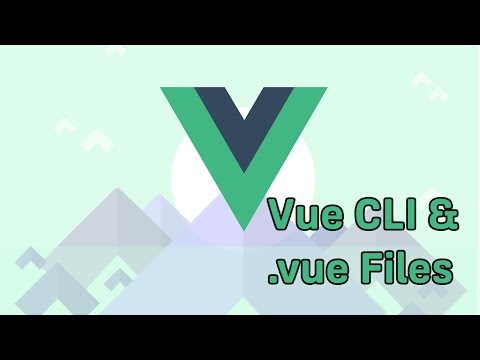 THE VUE CLI AND VUE FILES | VueJS | Learning the Basics