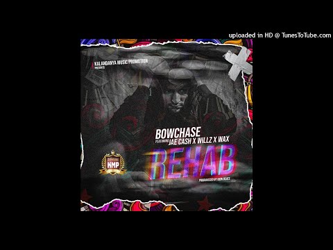 Bow Chase ft. Jae Cash, Willz & W.A.X – Rehab
