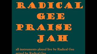 Radical Gee - Praise Jah