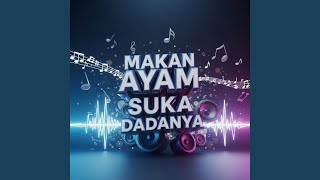 Download lagu Makan Ayam Suka Dadanya mp3