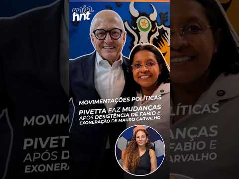 Minuto HNT: Pivetta faz mudanças após desistência de Fabio e exoneração de Mauro Carvalho