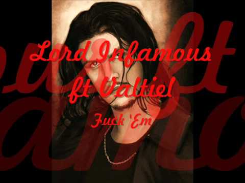 Lord Infamous ft. Valtiel - Fuck Em