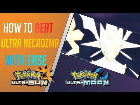 How To Beat Ultra Necrozma With Ease (Ultra Sun and Ultra Moon)