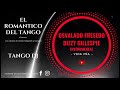 OSVALDO FRESEDO - DIZZY GILLESPIE - VIDA MÍA - TANGO - 1956