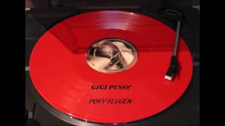 Gigi Pussy - Poky Flugen