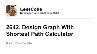 YouTube video 'Daily Leetcode #1320: Nov 11, 2023 - 2642. Design Graph With Shortest Path Calculator'