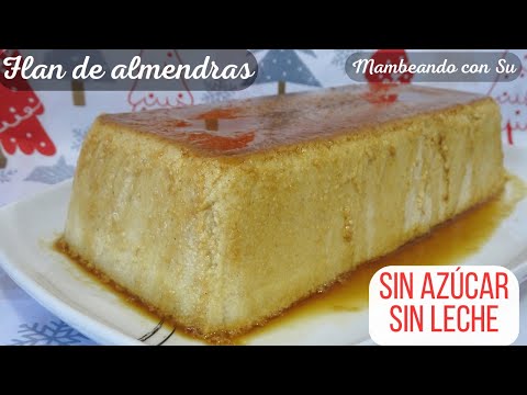 FLAN DE ALMENDRAS 🔺 ¡Sin LECHE y sin AZÚCAR 🔺 En Robot MAMBO 🍮🥛🥄