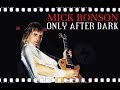 Mick Ronson - Only After Dark