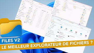 Files : Le meilleur explorateur de fichiers sous Windows ?