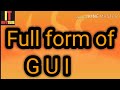 Full form of GUI | gui full form | what is gui