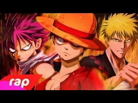 Rap do Luffy, Natsu e Ichigo   É ISSO QUE ME FAZ UM HERÓI