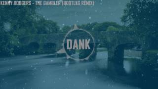 Kenny Rodgers - The Gambler (Remix Bootleg) Kenny Rodgers - The Gambler (Remix Bootleg)