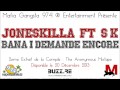 Bana I Demande Encore - Joneskilla Feat S.K ...