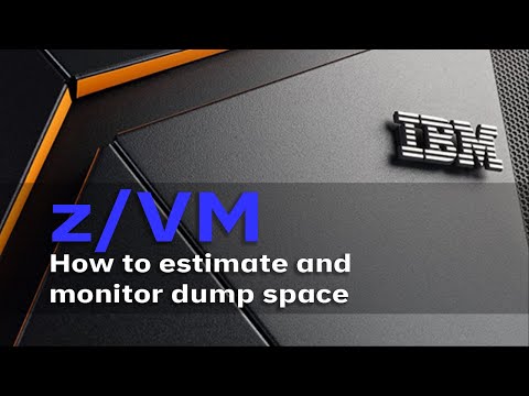 z/VM Education: How to estimate and monitor dump space