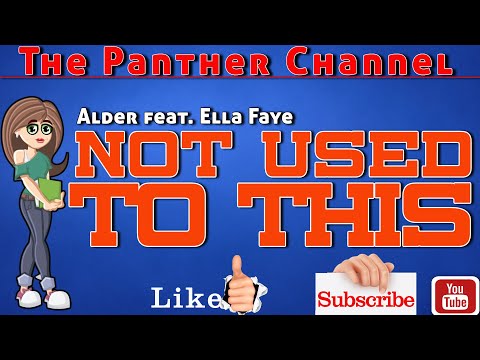 Not Used To This - Alder feat. Ella Faye