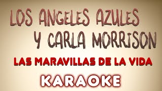 Los Angeles Azules y Carla morrison - Las Maravillas de la Vida - KARAOKE