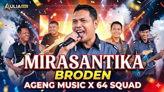 Download lagu Mirasantika-ageng music x 64 squad-broden [aulia pro] mp3