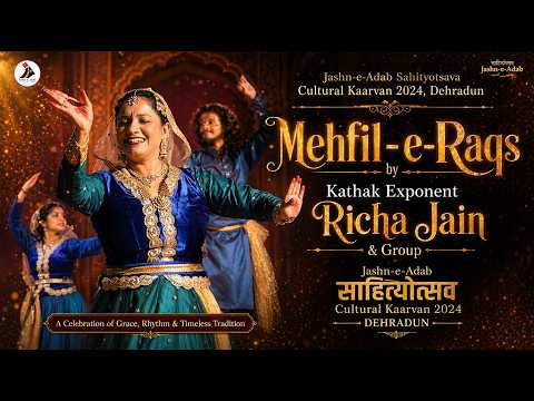 Mehfil-e-Raqs | Kathak by Richa Jain & Group | Jashn-e-Adab Cultural Kaarvan 2024 | Dehradun