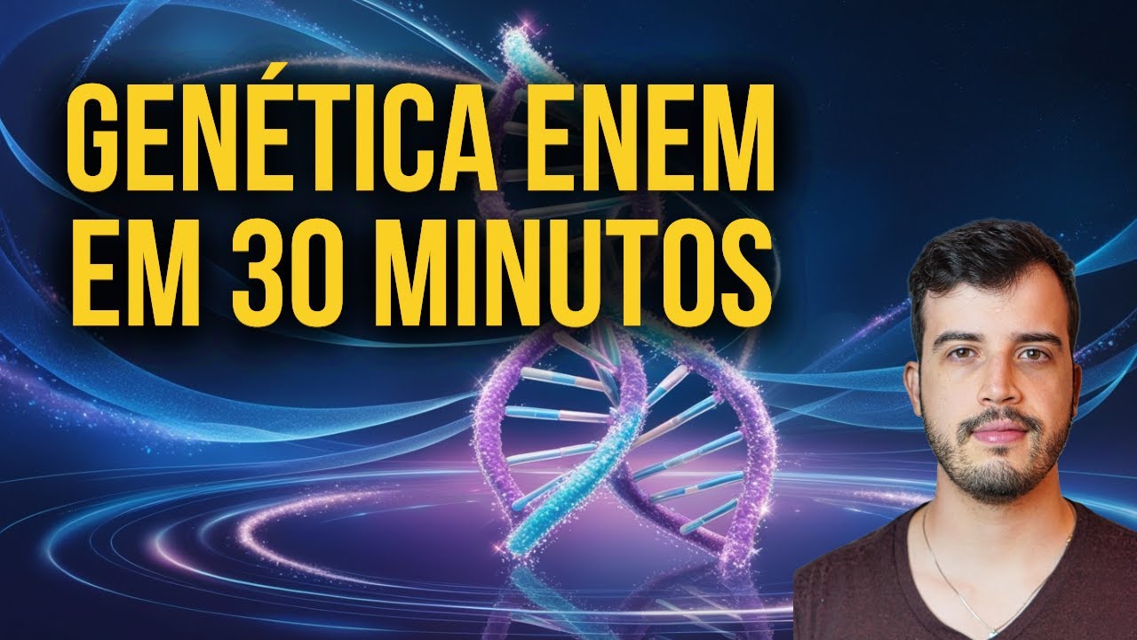 Genética ENEM em 30 minutos - Resumo prático e aplicado